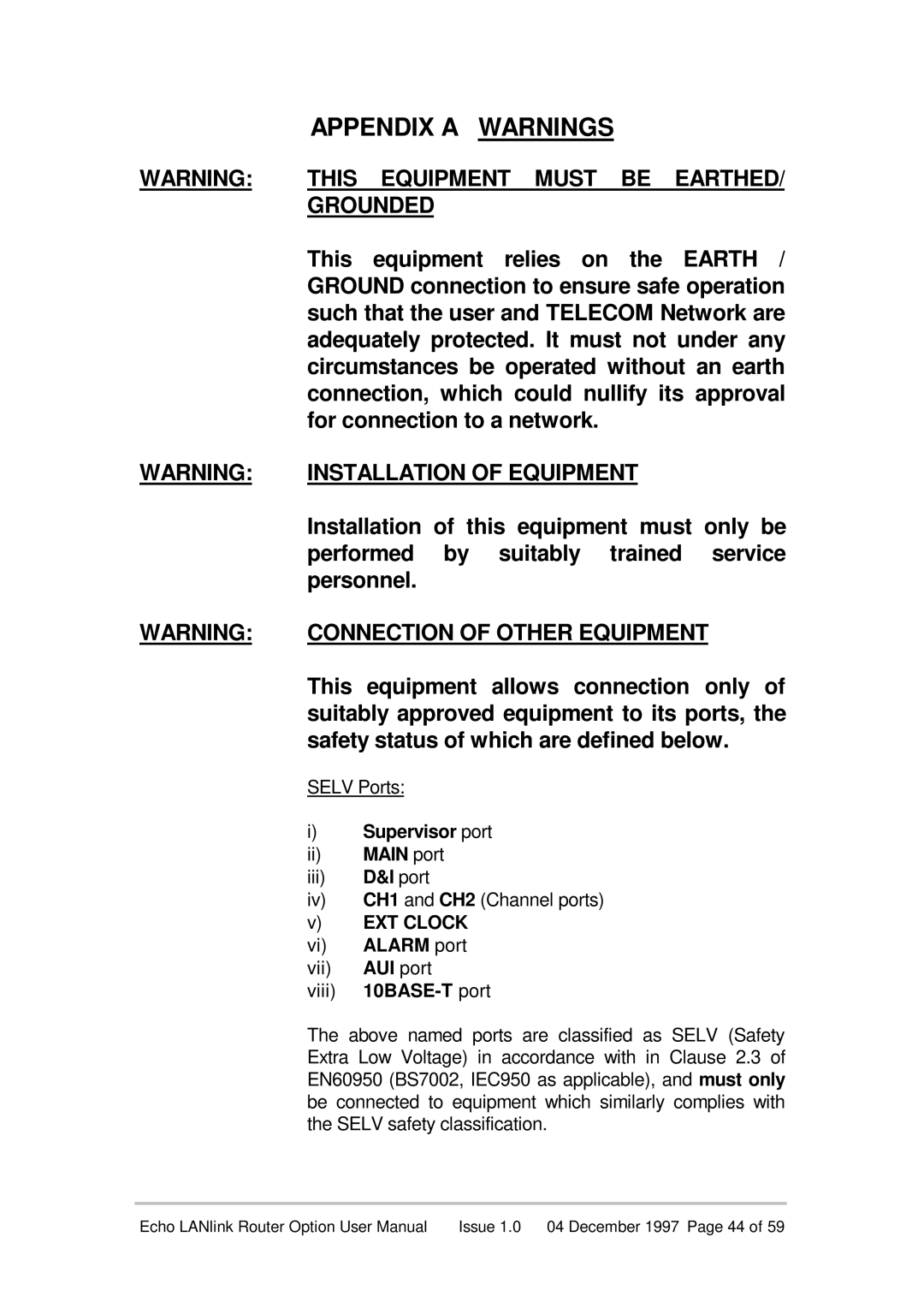 Echo EN55022 manual Appendix a Warnings, This Equipment Must be Earthed, Grounded, Installation of Equipment 