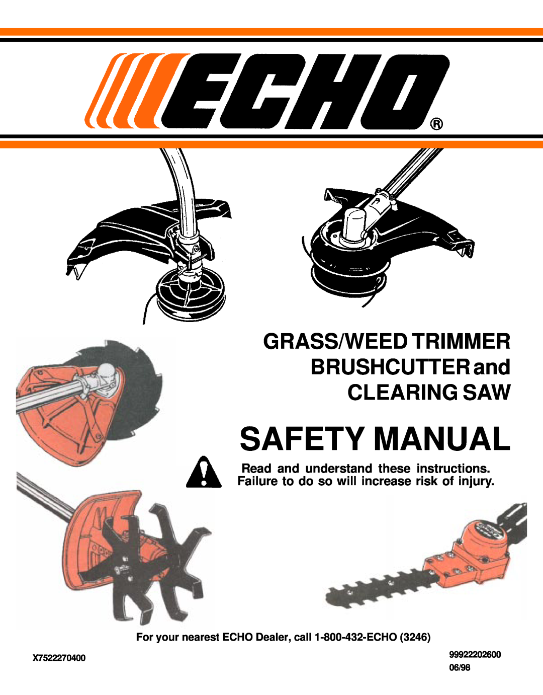 Echo GRASS/WEED TRIMMER BRUSHCUTTER and CLEARING SAW manual Read and understand these instructions, Safety Manual, 06/98 