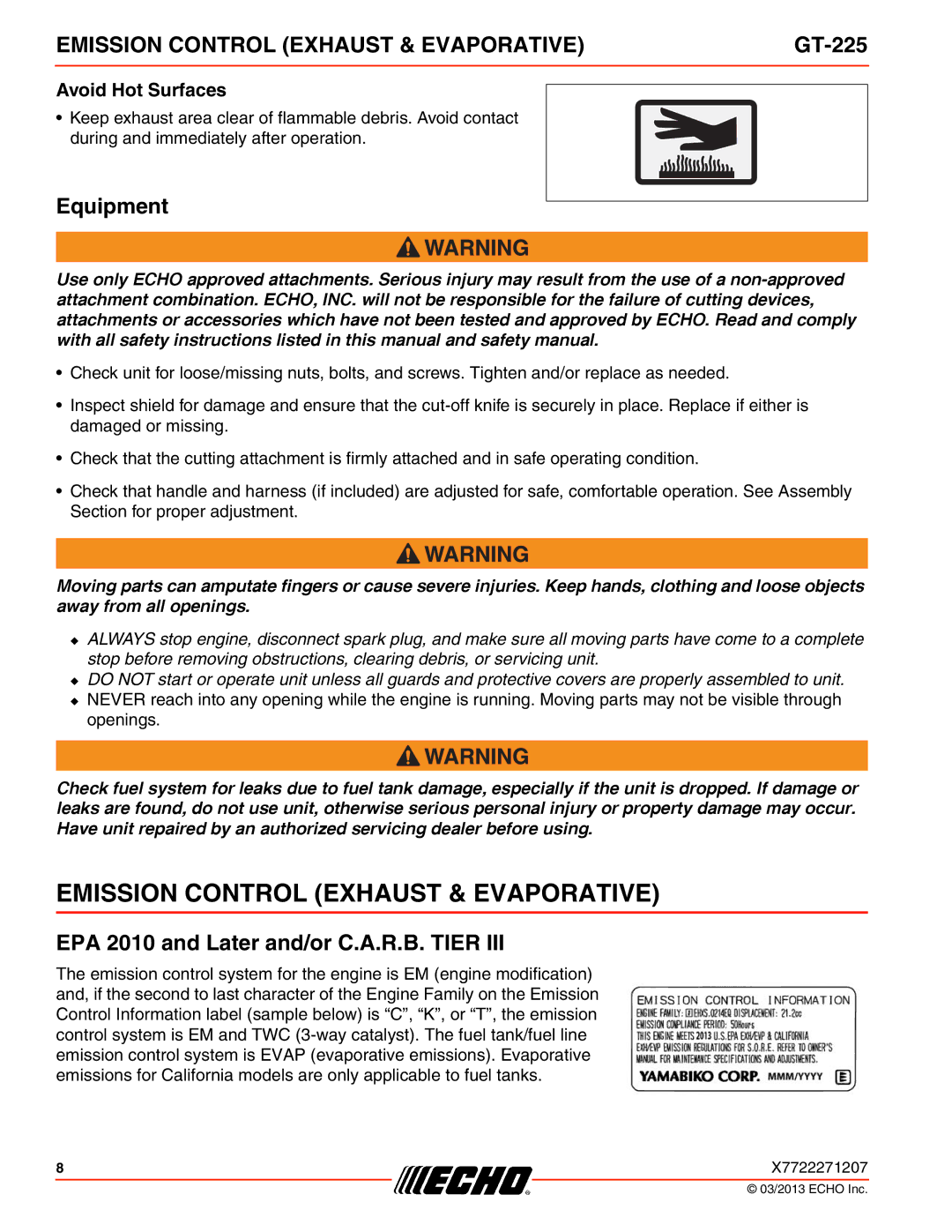 Echo GT-225 Emission Control Exhaust & Evaporative, Equipment, EPA 2010 and Later and/or C.A.R.B. Tier, Avoid Hot Surfaces 