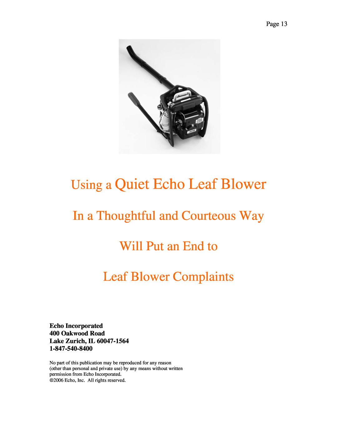 Echo LEAF BLOWER Using a Quiet Echo Leaf Blower, In a Thoughtful and Courteous Way, Echo Incorporated 400 Oakwood Road 
