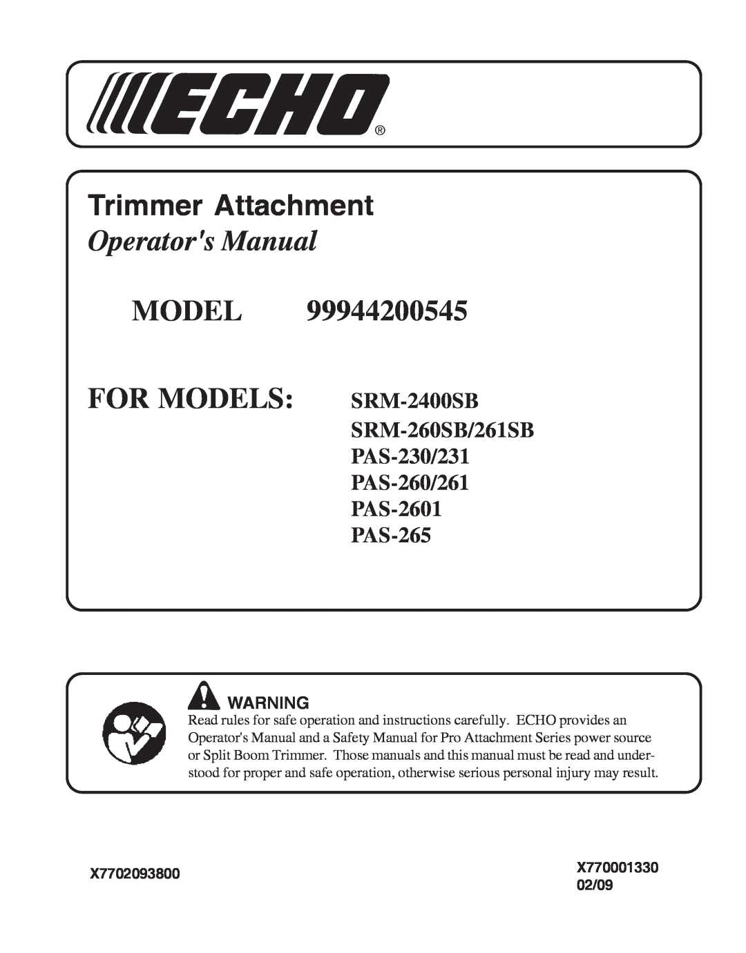 Echo 99944200545, PAS-230 manual X7702093800, 02/09, Trimmer Attachment, Operators Manual, MODEL FOR MODELS SRM-2400SB 