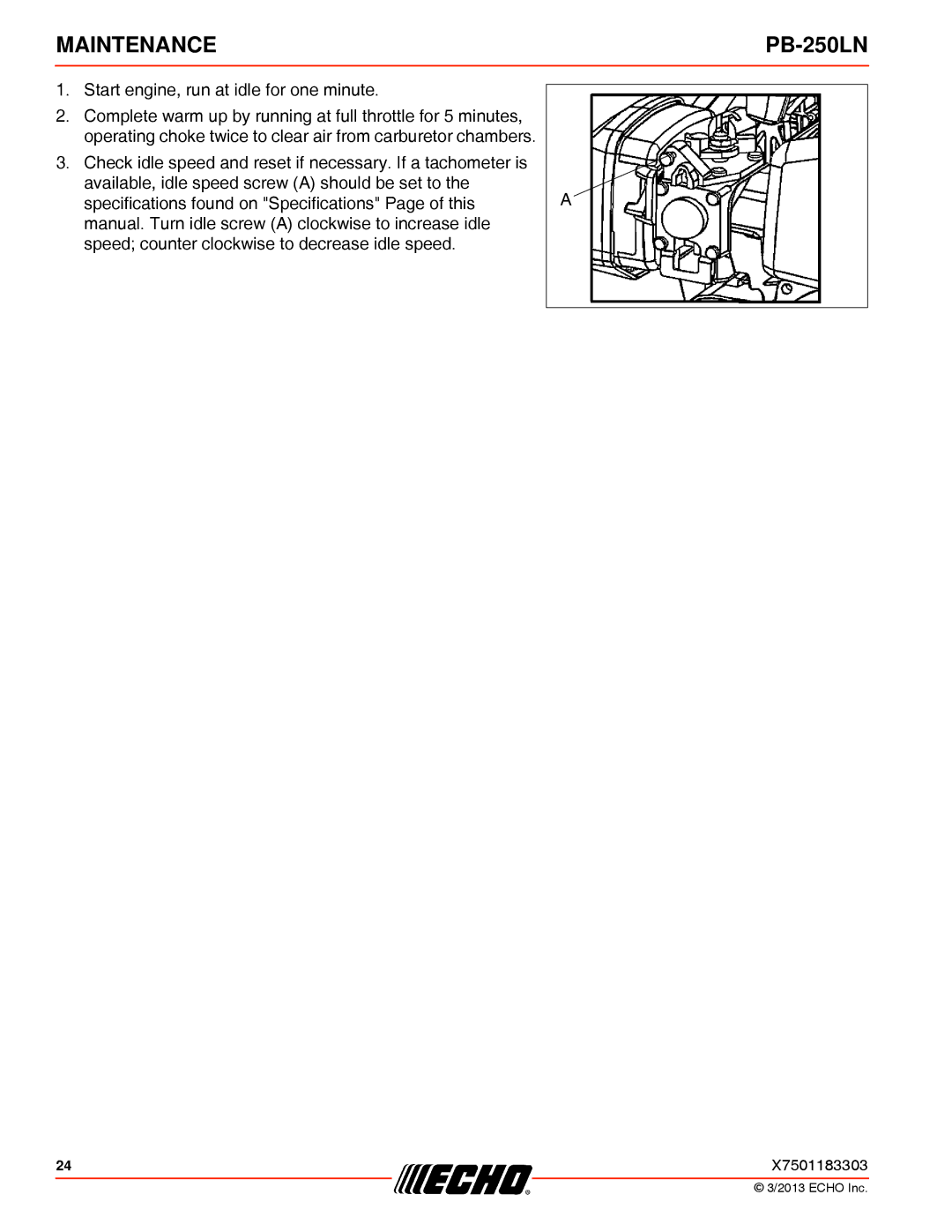 Echo PB-250LN specifications Start engine, run at idle for one minute 