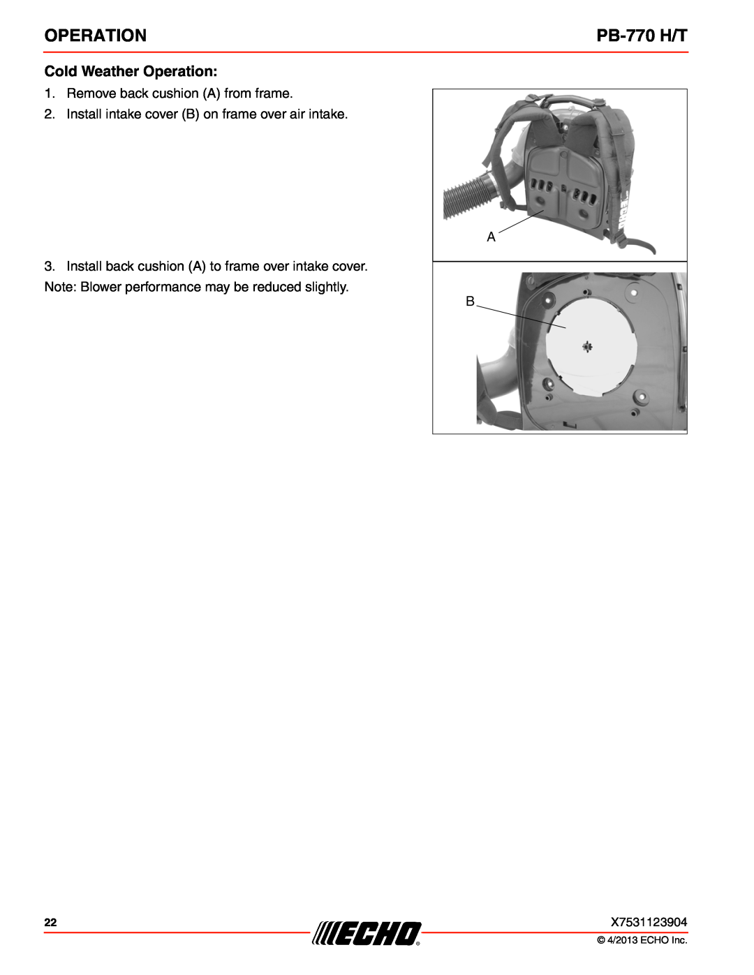 Echo PB-770 H/T Cold Weather Operation, Remove back cushion A from frame, Install intake cover B on frame over air intake 