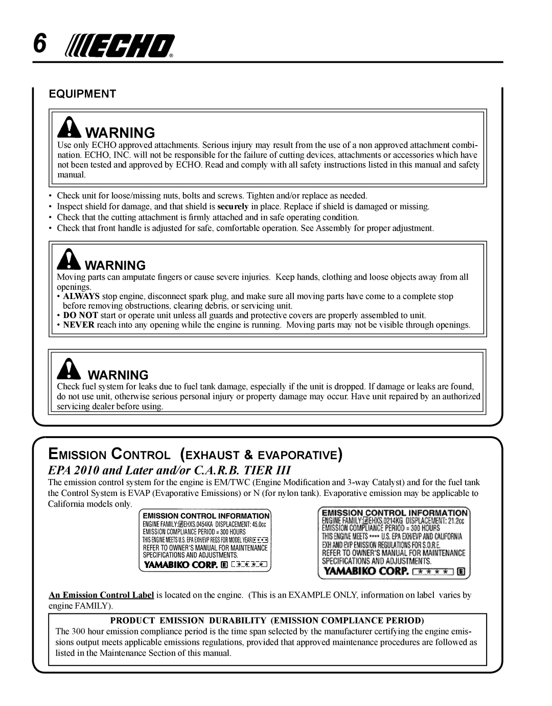 Echo PE-225 manual EPA 2010 and Later and/or C.A.R.B. Tier, Equipment, Emission Control exhaust & evaporative 