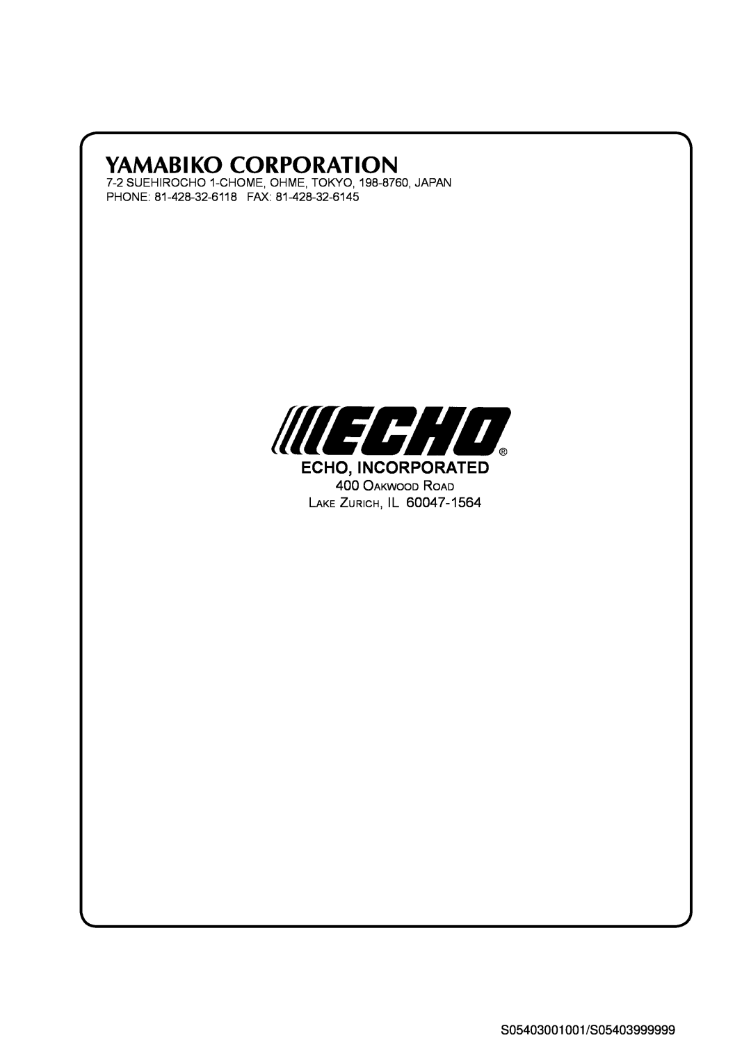 Echo SRM-410U manual Echo, Incorporated, Lake Zurich, Il, S05403001001/S05403999999, Oakwood Road 