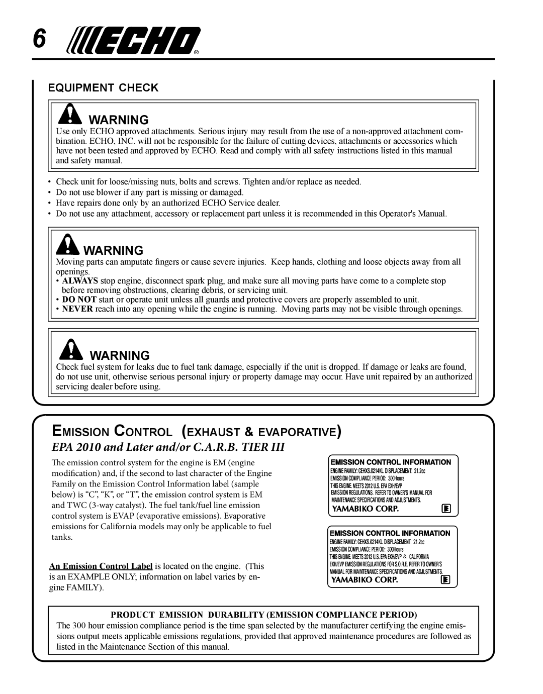 Echo X7505200005, 11-Dec EPA 2010 and Later and/or C.A.R.B. Tier, Equipment check, Emission Control exhaust & evaporative 