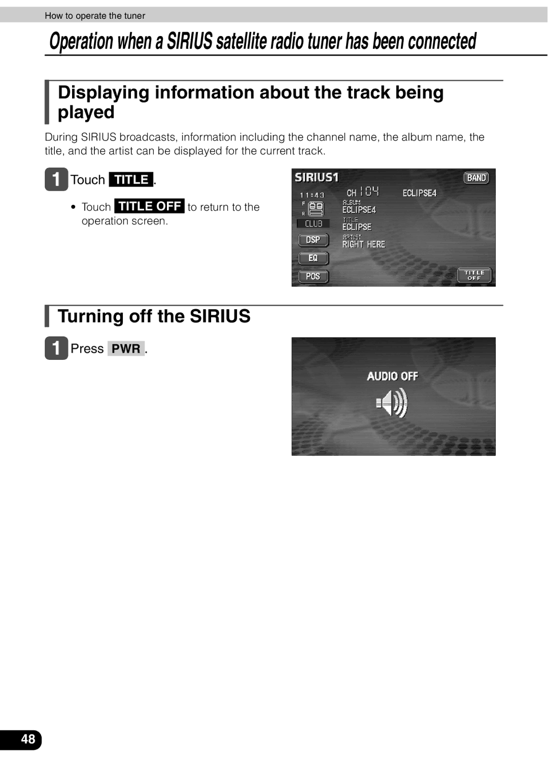 Eclipse - Fujitsu Ten AVN 30D manual Turning off the Sirius, Press PWR 