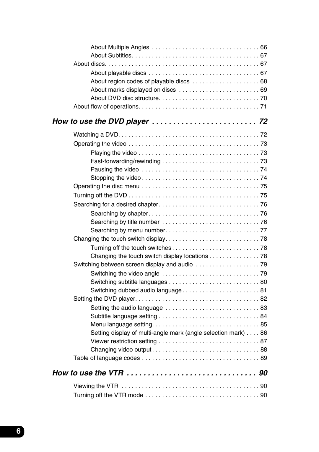 Eclipse - Fujitsu Ten AVN 30D manual How to use the VTR 