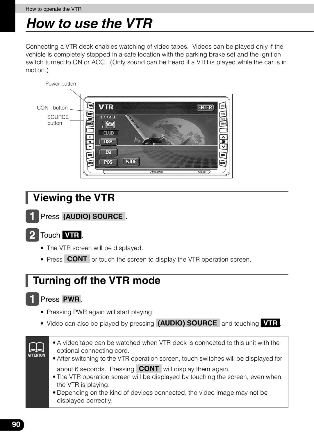 Eclipse - Fujitsu Ten AVN 30D manual How to use the VTR, Viewing the VTR, Turning off the VTR mode,  Touch VTR 