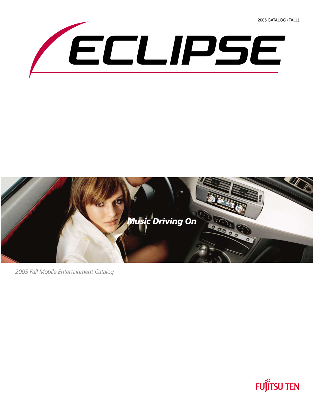 Eclipse - Fujitsu Ten AVN5495, AVX5000, CH3083, RMC105, SIR-ECL1 manual Fall Mobile Entertainment Catalog, Catalog Fall 