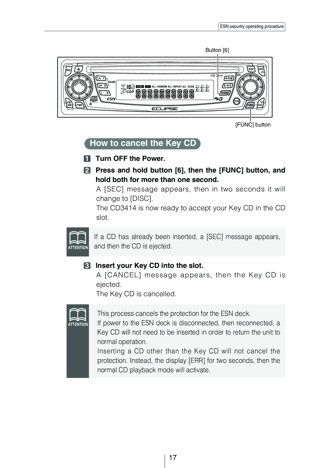 Eclipse - Fujitsu Ten CD3414 owner manual How to cancel the Key CD, Insert your Key CD into the slot 