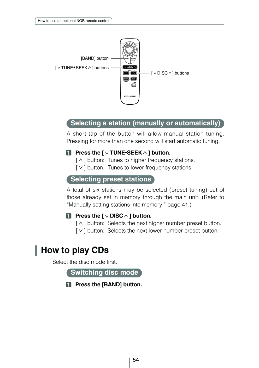 Eclipse - Fujitsu Ten CD3414 owner manual Selecting a station manually or automatically, Press the Disc button 