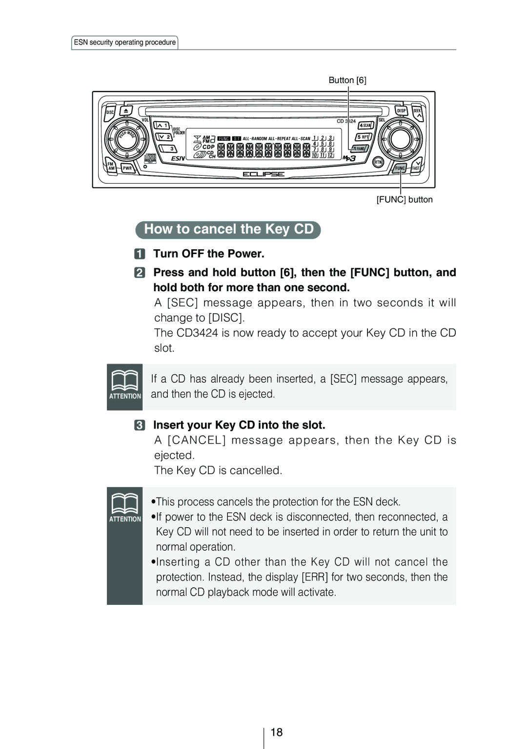 Eclipse - Fujitsu Ten CD3424 owner manual How to cancel the Key CD, Insert your Key CD into the slot 