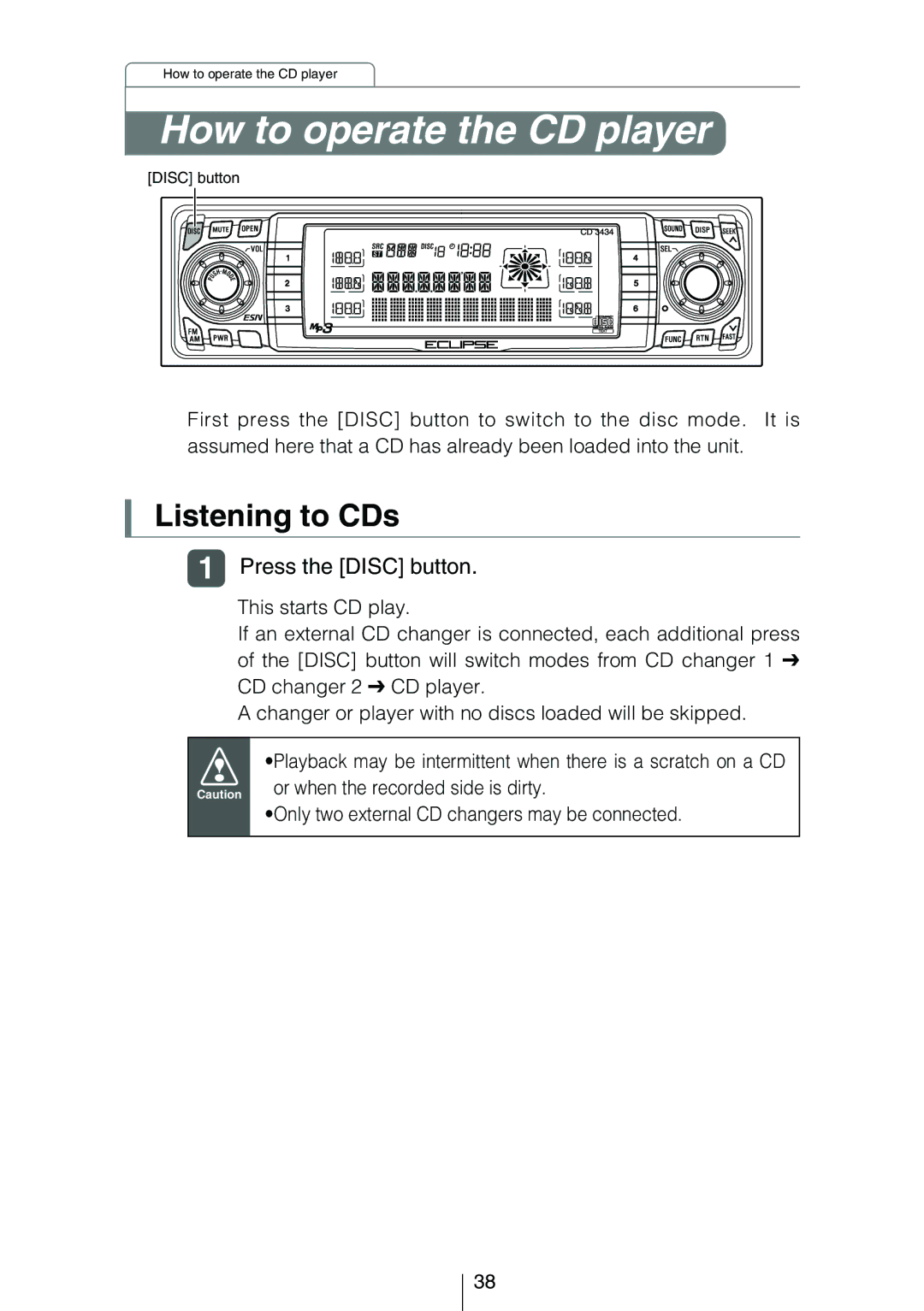 Eclipse - Fujitsu Ten CD3434 owner manual How to operate the CD player, Listening to CDs, Press the Disc button 