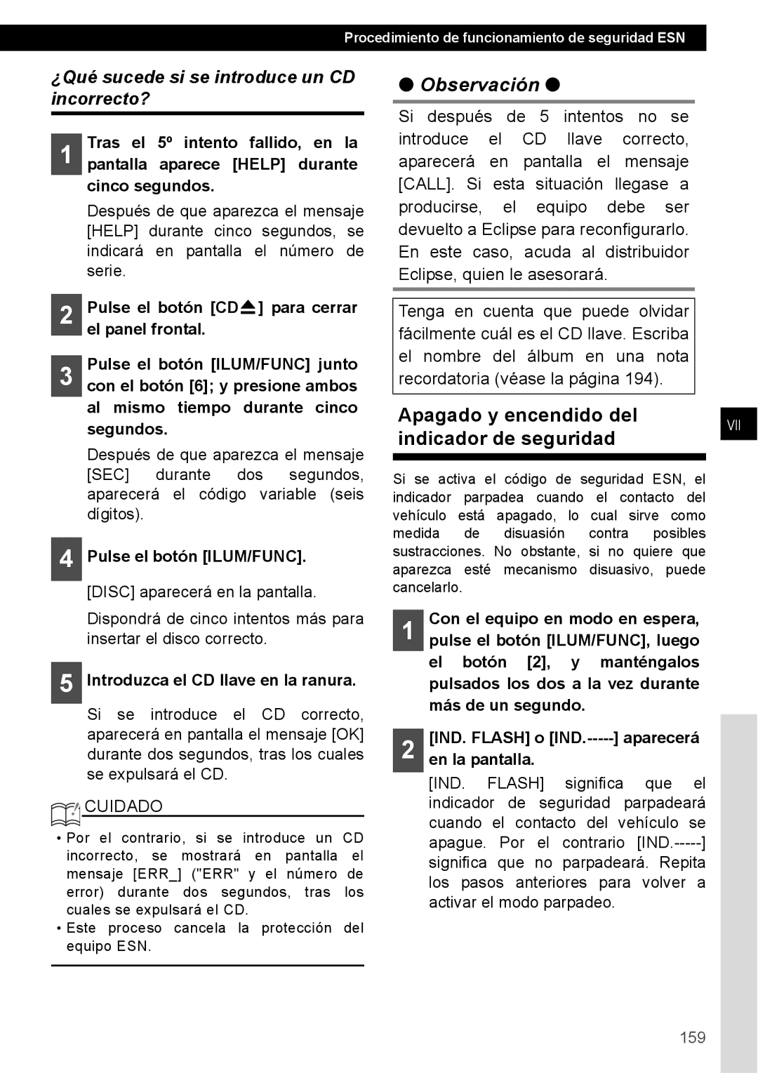 Eclipse - Fujitsu Ten CD4000 Apagado y encendido del indicador de seguridad, ¿Qué sucede si se introduce un CD incorrecto? 