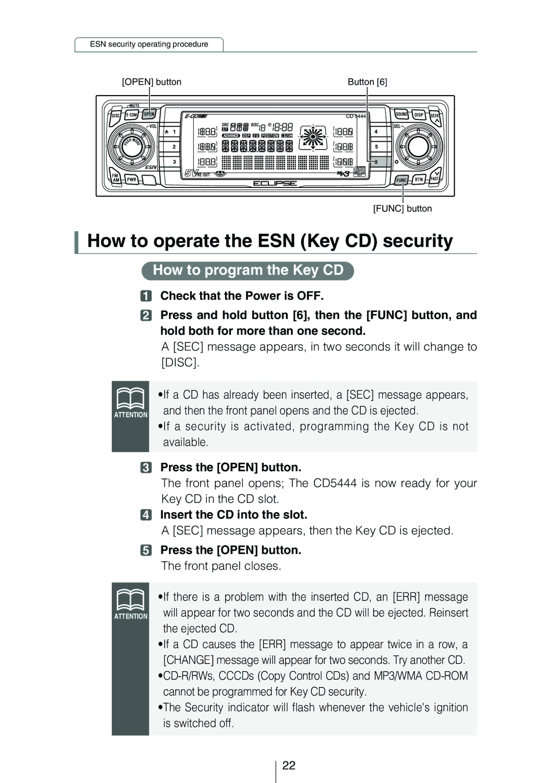 Eclipse - Fujitsu Ten CD5444 How to operate the ESN Key CD security, How to program the Key CD, Press the Open button 