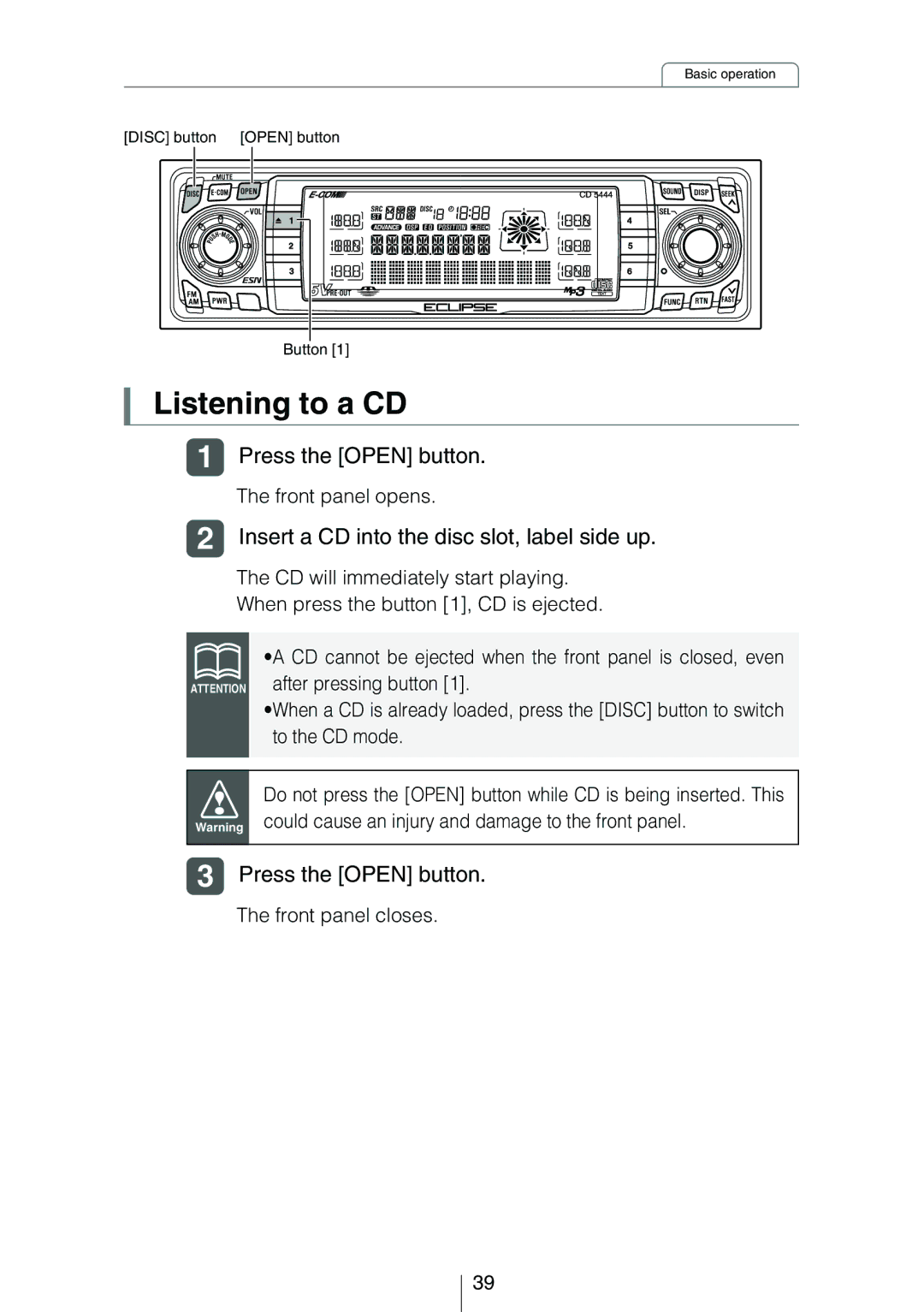 Eclipse - Fujitsu Ten CD5444 Listening to a CD, Press the Open button, Insert a CD into the disc slot, label side up 