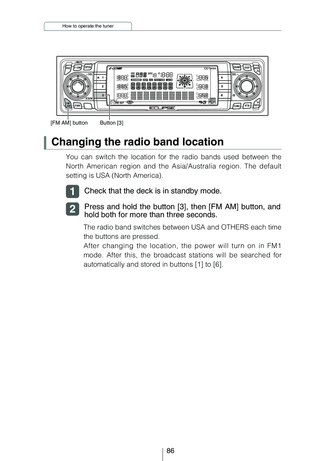 Eclipse - Fujitsu Ten CD5444 owner manual Changing the radio band location, Press and hold the button 3, then FM AM button 