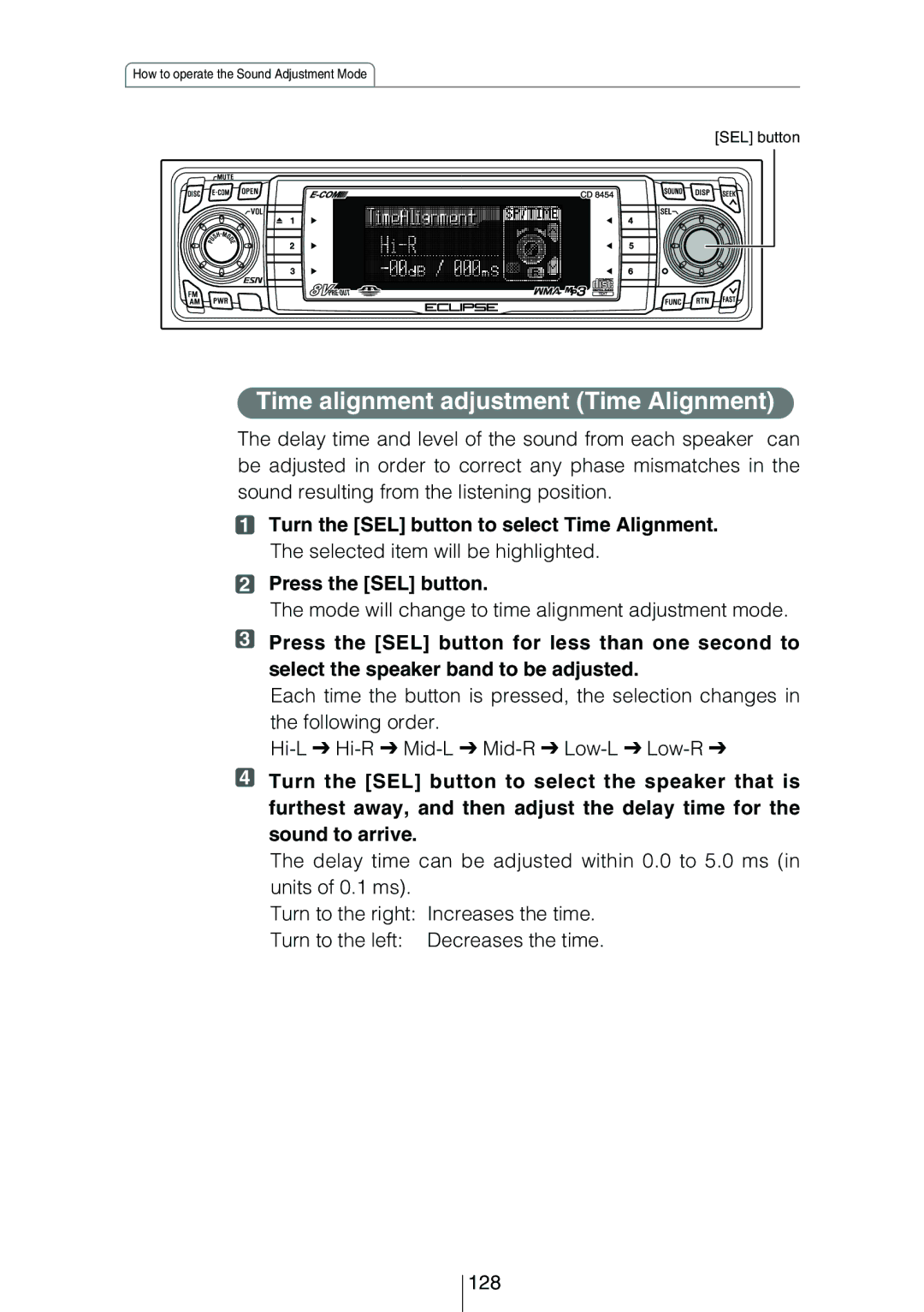 Eclipse - Fujitsu Ten CD8454 Time alignment adjustment Time Alignment, Mode will change to time alignment adjustment mode 