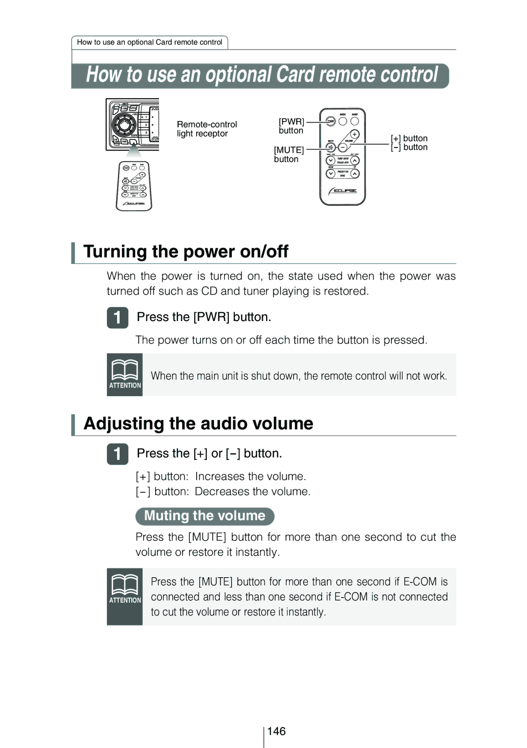 Eclipse - Fujitsu Ten CD8454 owner manual Press the + or button, + button Increases the volume. button Decreases the volume 