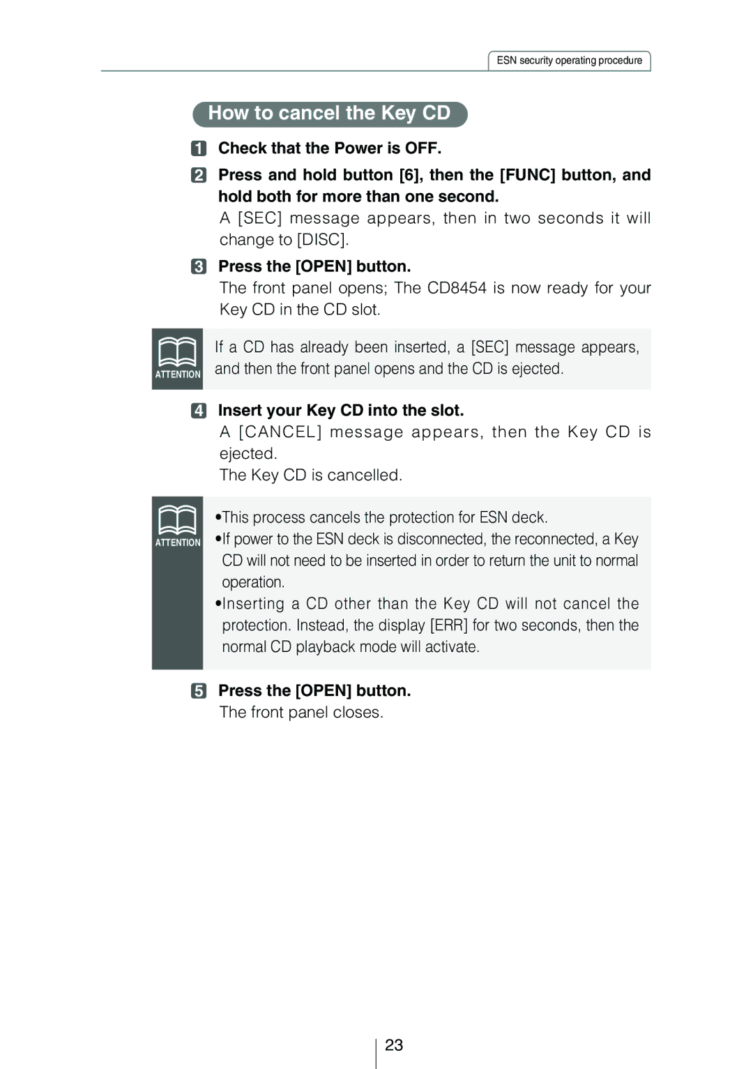 Eclipse - Fujitsu Ten CD8454 owner manual How to cancel the Key CD, Insert your Key CD into the slot 