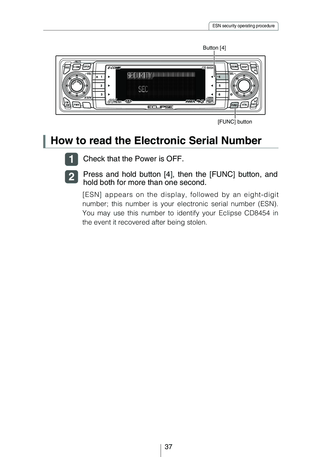 Eclipse - Fujitsu Ten CD8454 How to read the Electronic Serial Number, Press and hold button 4, then the Func button 