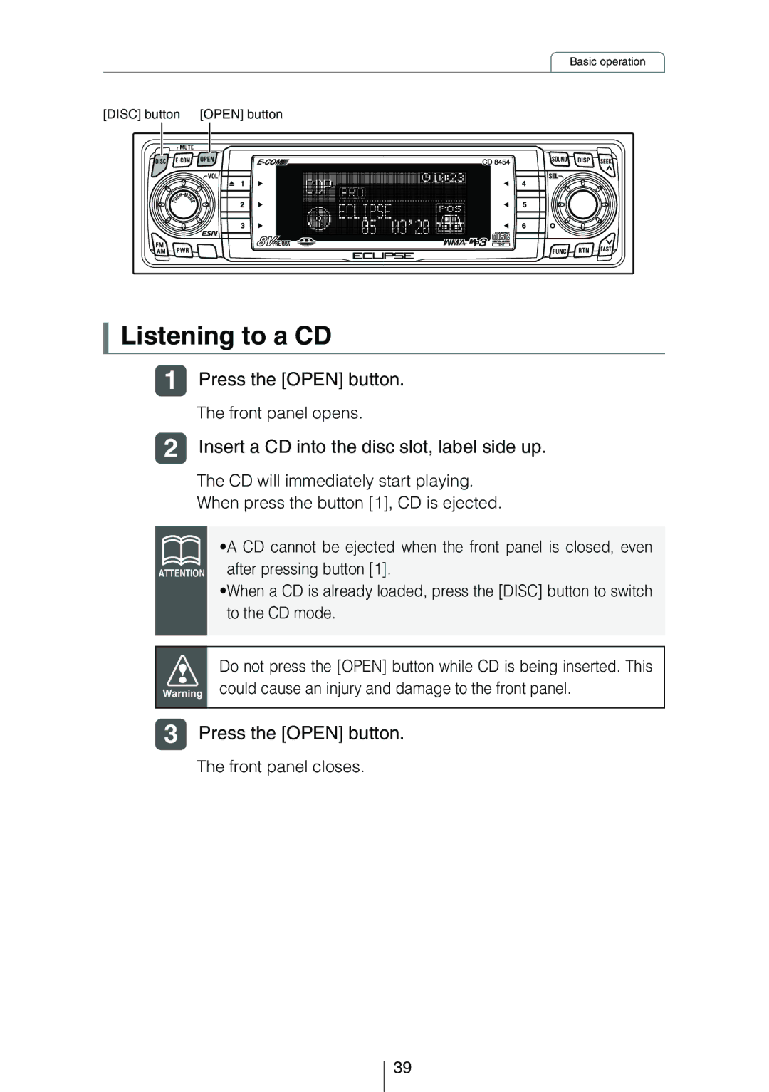 Eclipse - Fujitsu Ten CD8454 Listening to a CD, Press the Open button, Insert a CD into the disc slot, label side up 