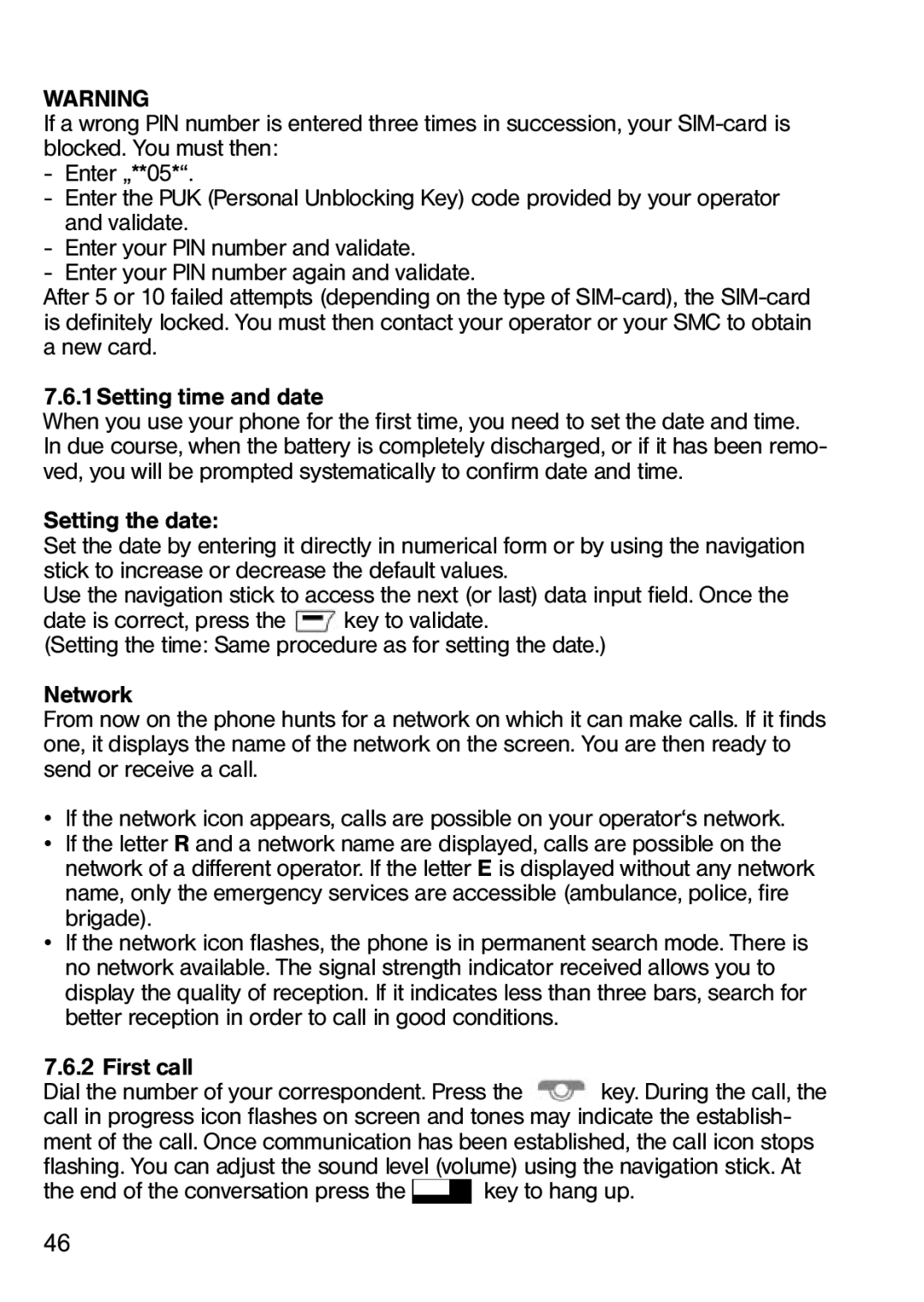 Ecom Instruments Ex-Handy 05 First call, Dial the number of your correspondent. Press, End of the conversation press 