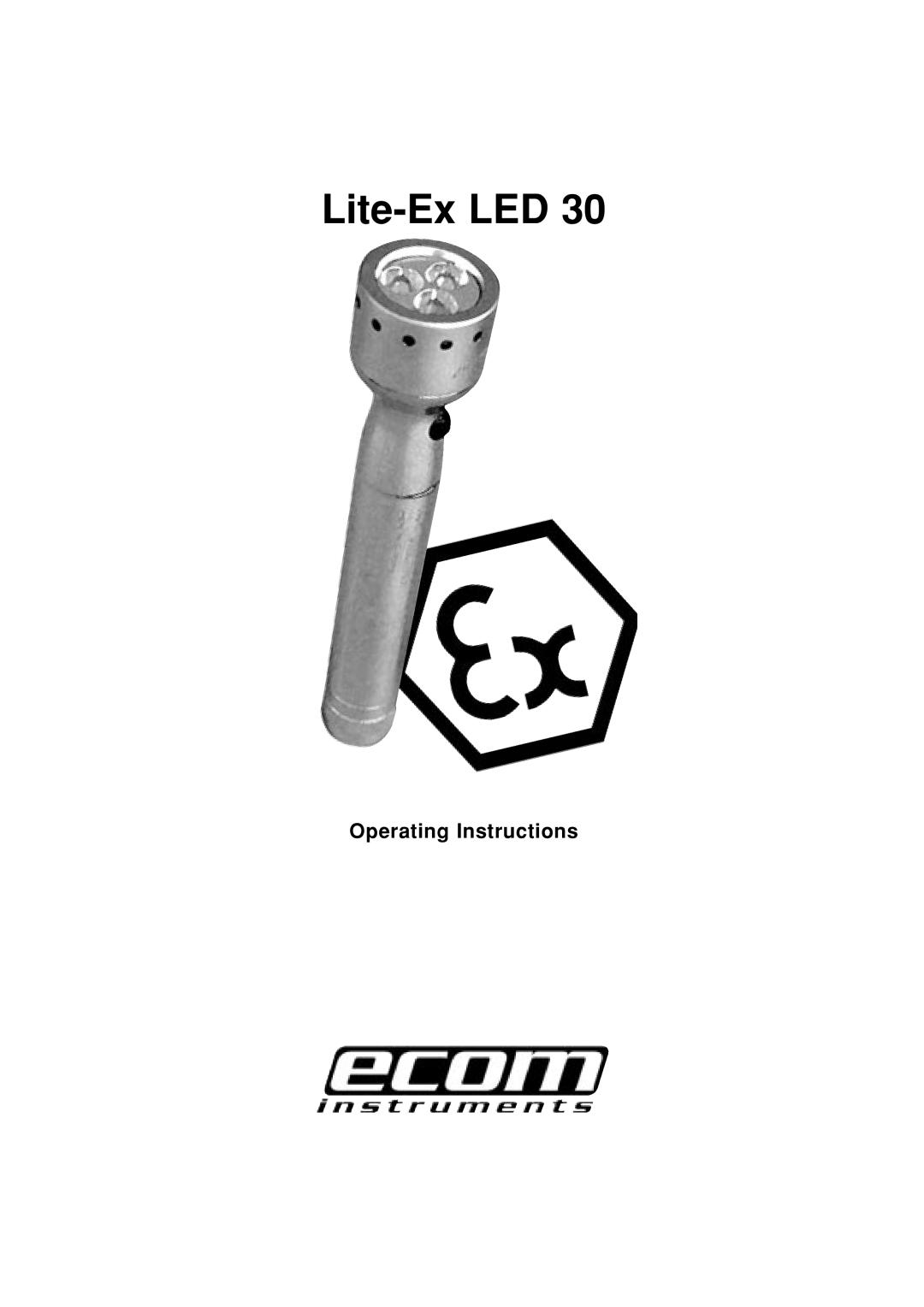 Ecom Instruments Lite-Ex LED 30 manual Operating Instructions, Lite-ExLED 