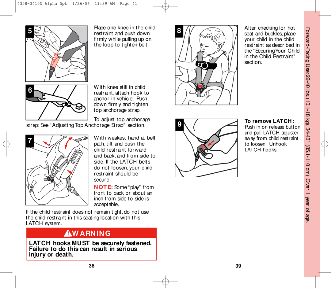 Eddie Bauer 22-750 Restraint and push down, Firmly while pulling up on, Loop to tighten belt, With knee still in child 