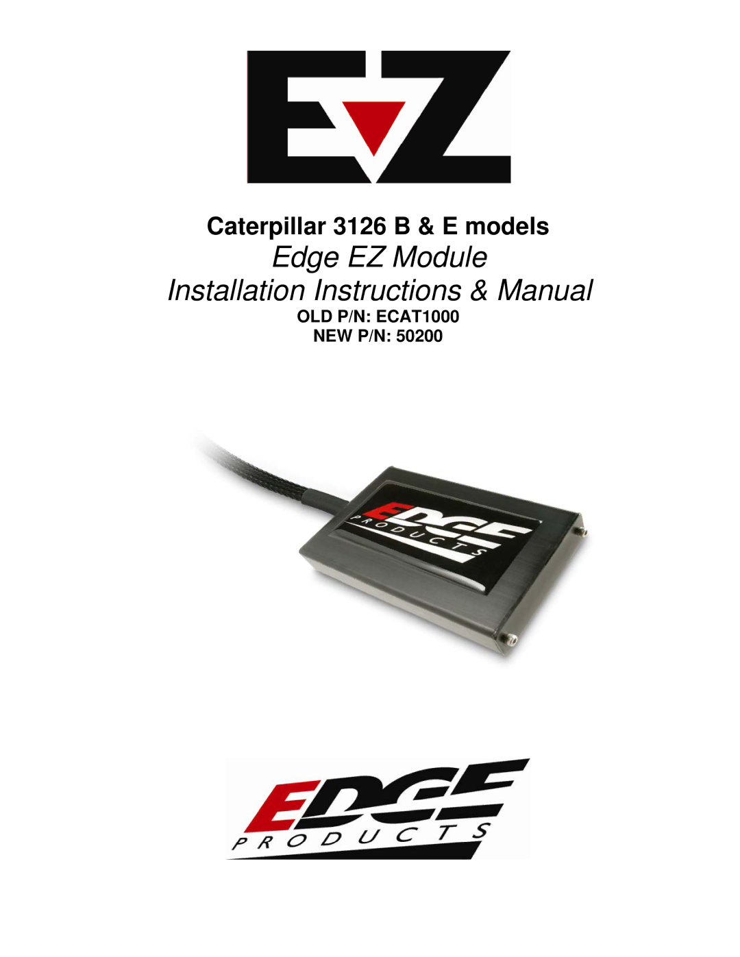 EDGE Tech 3126, B & E, ECAT1000, 50200 installation instructions Edge EZ Module Installation Instructions & Manual 