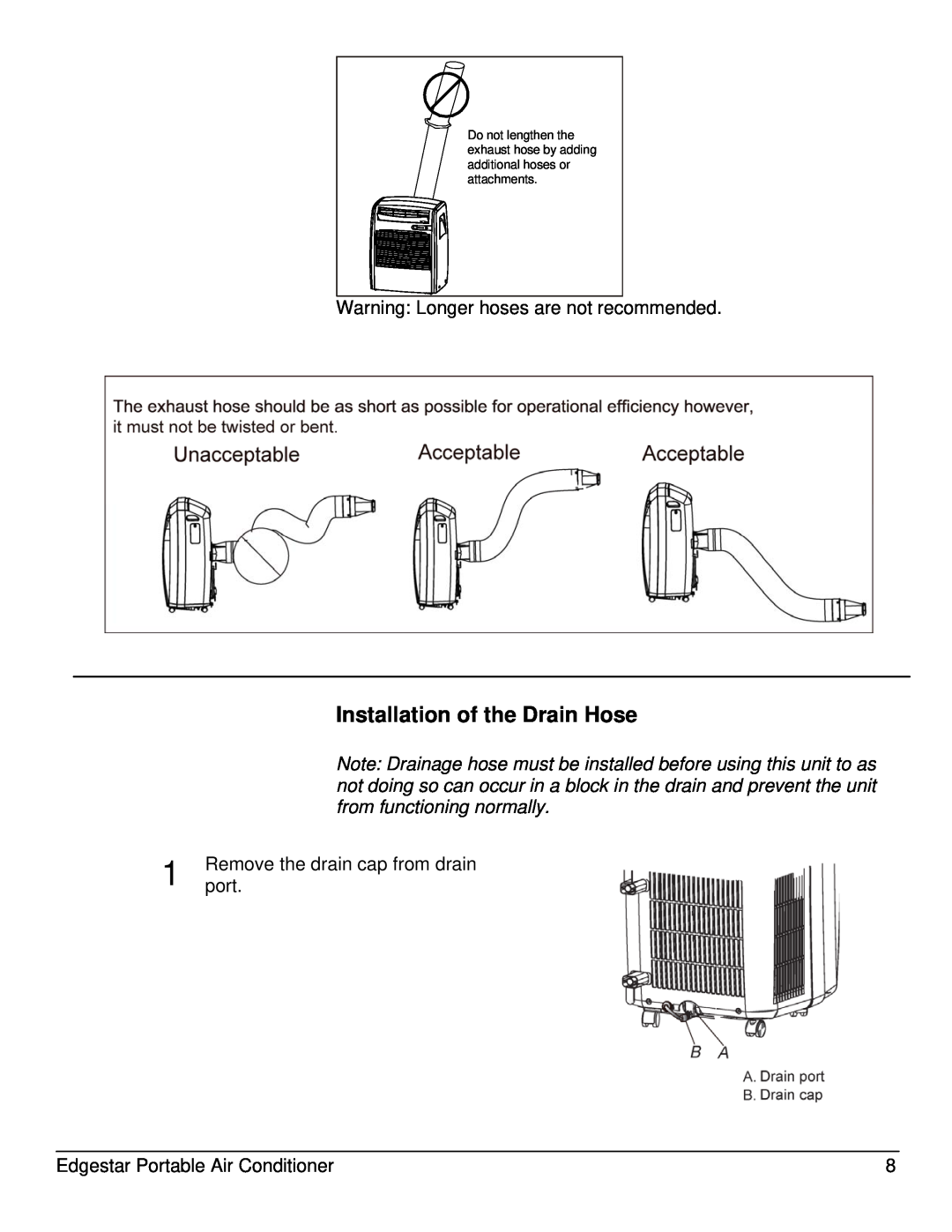 EdgeStar AP10002BL owner manual Installation of the Drain Hose, Warning Longer hoses are not recommended 