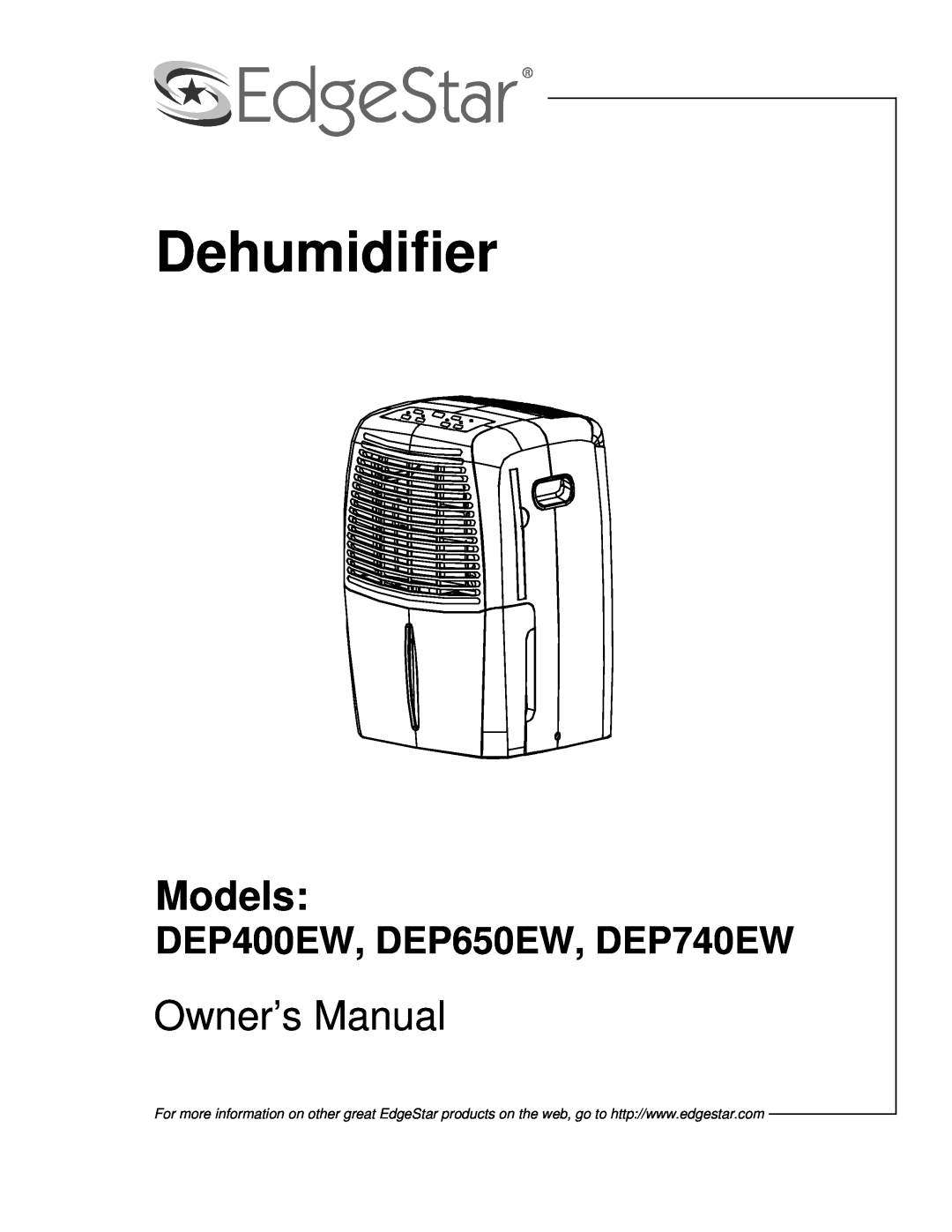 EdgeStar owner manual Dehumidifier, Models, DEP400EW, DEP650EW, DEP740EW 