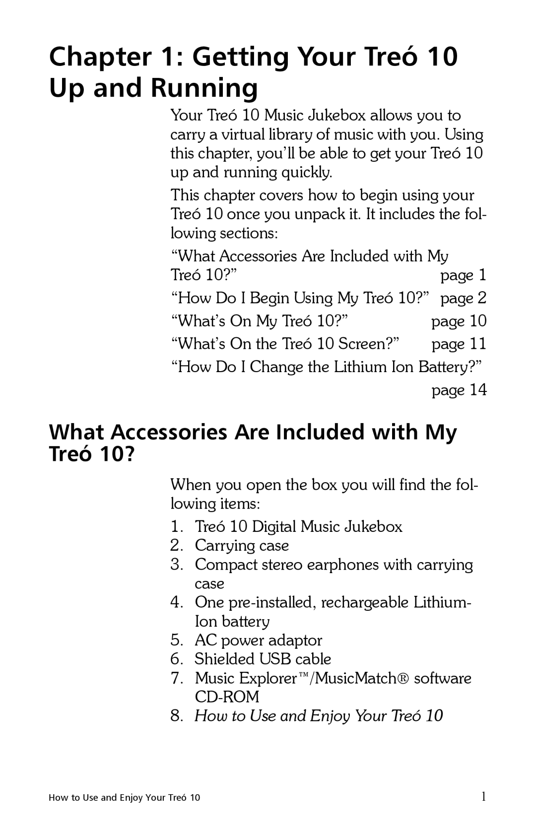 E.Digital manual Getting Your Treó 10 Up and Running, What Accessories Are Included with My Treó 10? 