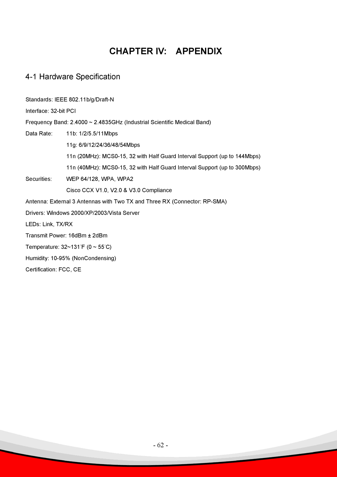 Edimax Technology 802.11 b, Draft 2.0-N, g user manual Chapter IV Appendix, Hardware Specification 