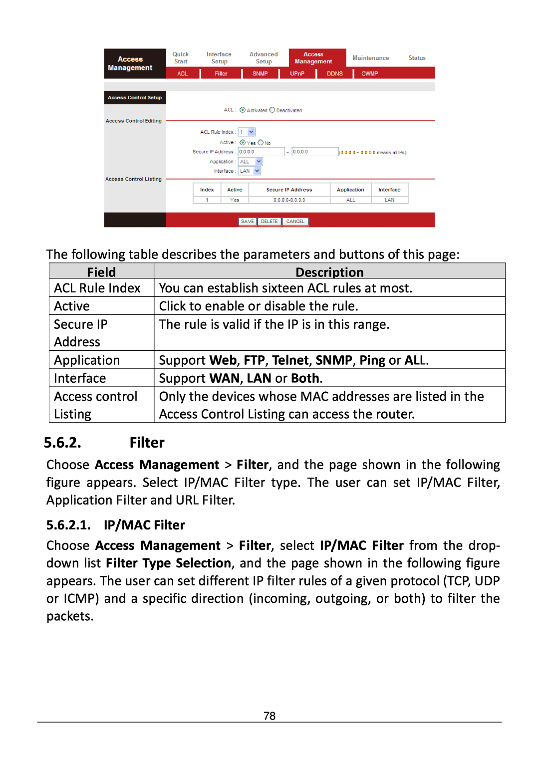 Edimax Technology AR-7286WNB Support Web , FTP , Telnet , SNMP , Ping or AL L, 5.6.2.1. IP/MAC Filter, Field 