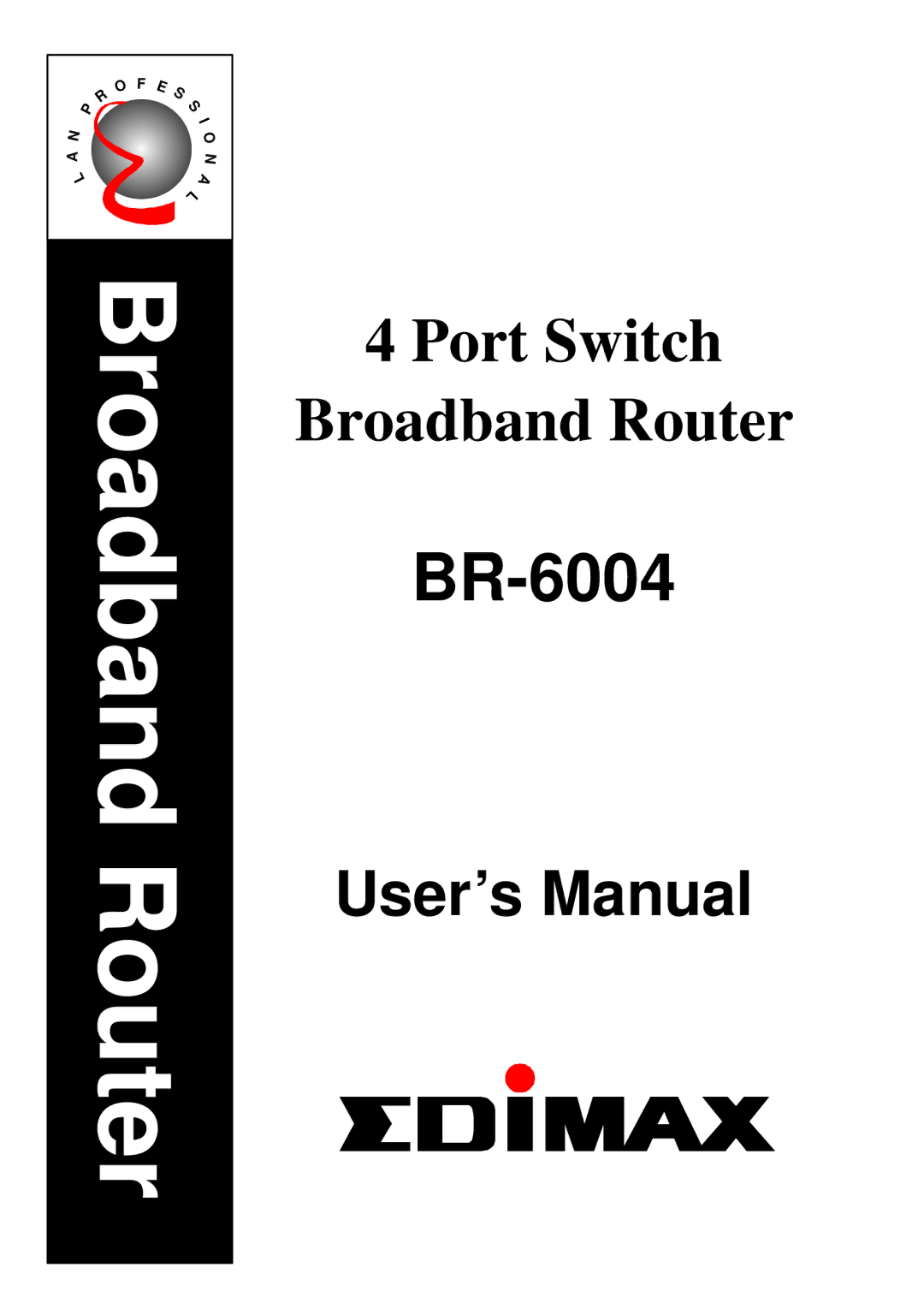 Edimax Technology BR-6004 user manual Broadband Router 