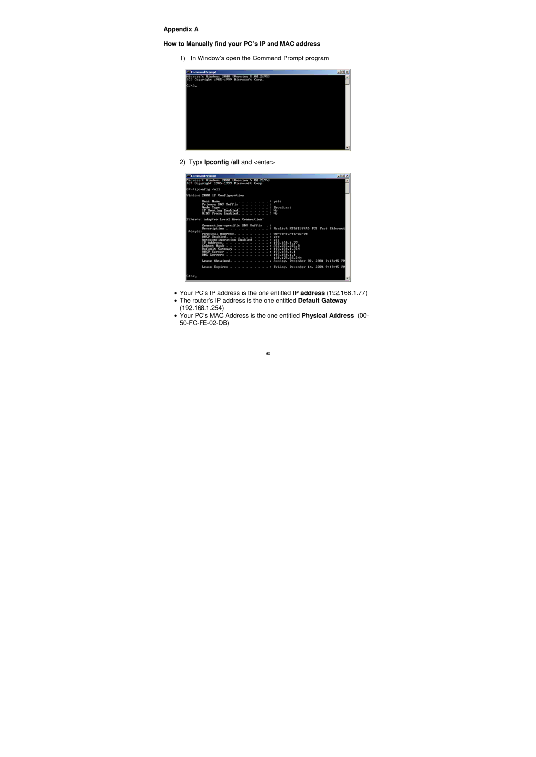 Edimax Technology BR-6204WG manual Appendix a How to Manually find your PC’s IP and MAC address 