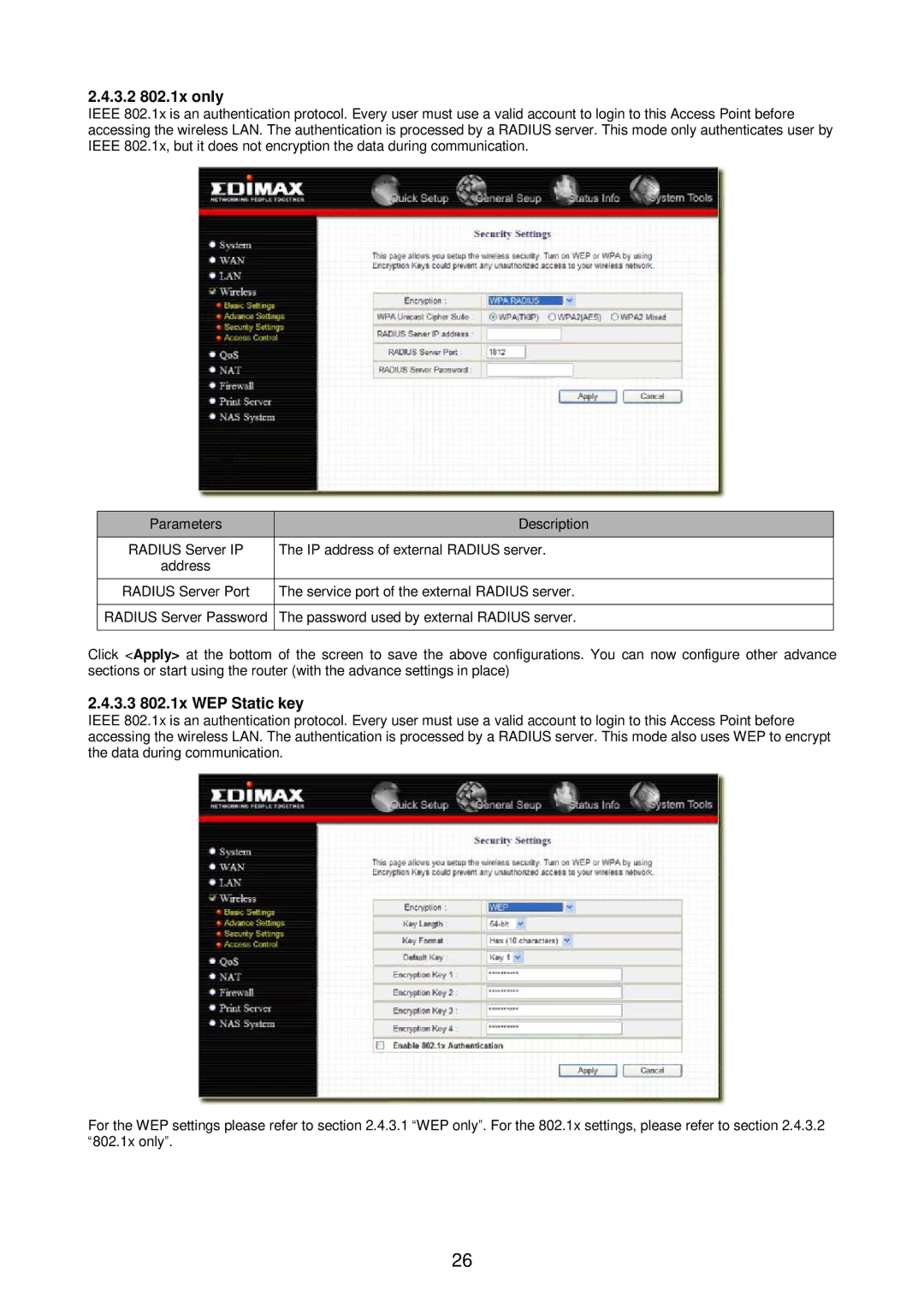 Edimax Technology Broadband Router 3.2 802.1x only, 3.3 802.1x WEP Static key, Password used by external Radius server 