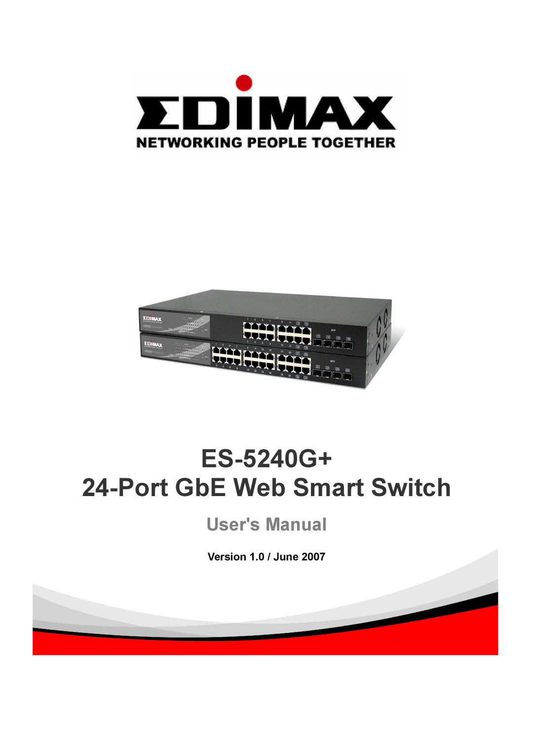 Edimax Technology user manual ES-5240G+ Port GbE Web Smart Switch, Version 1.0 / June 