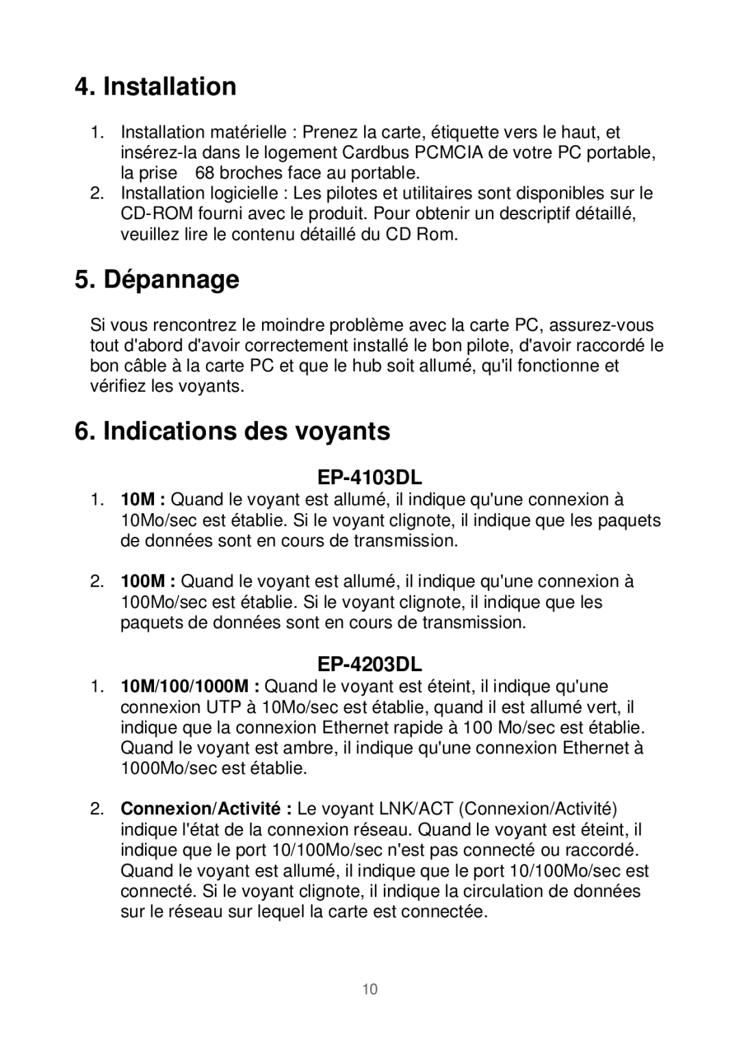 Edimax Technology Ethernet Cardbus Adapter manual Dépannage, Indications des voyants 