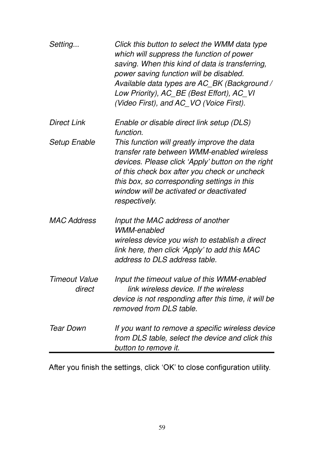 Edimax Technology EW-7717Un Low Priority, Acbe Best Effort, Acvi, Video First, and Acvo Voice First, Respectively 