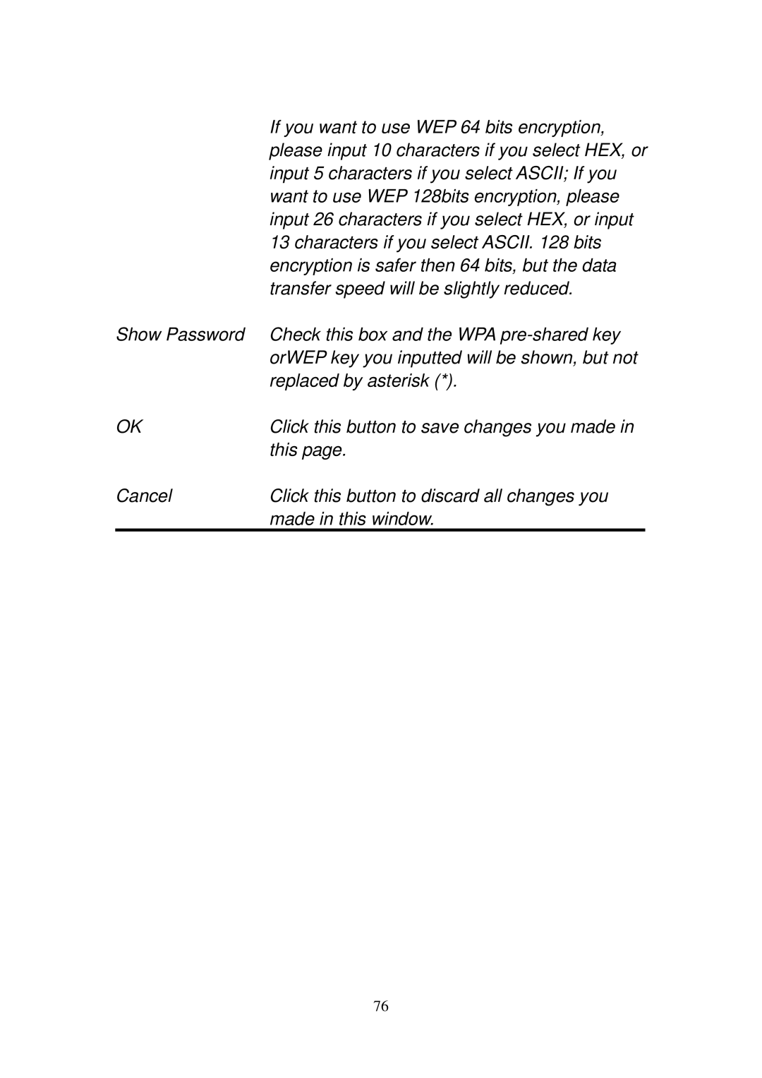 Edimax Technology EW-7727In If you want to use WEP 64 bits encryption, Input 5 characters if you select Ascii If you, This 