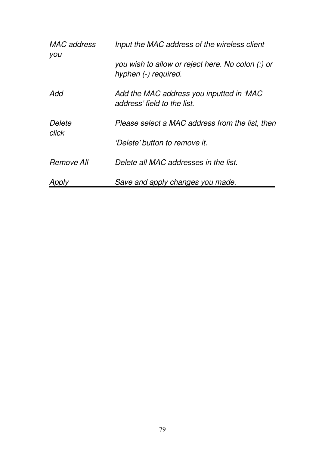 Edimax Technology EW-7748In, EW-7727In MAC address Input the MAC address of the wireless client You, Hyphen required 