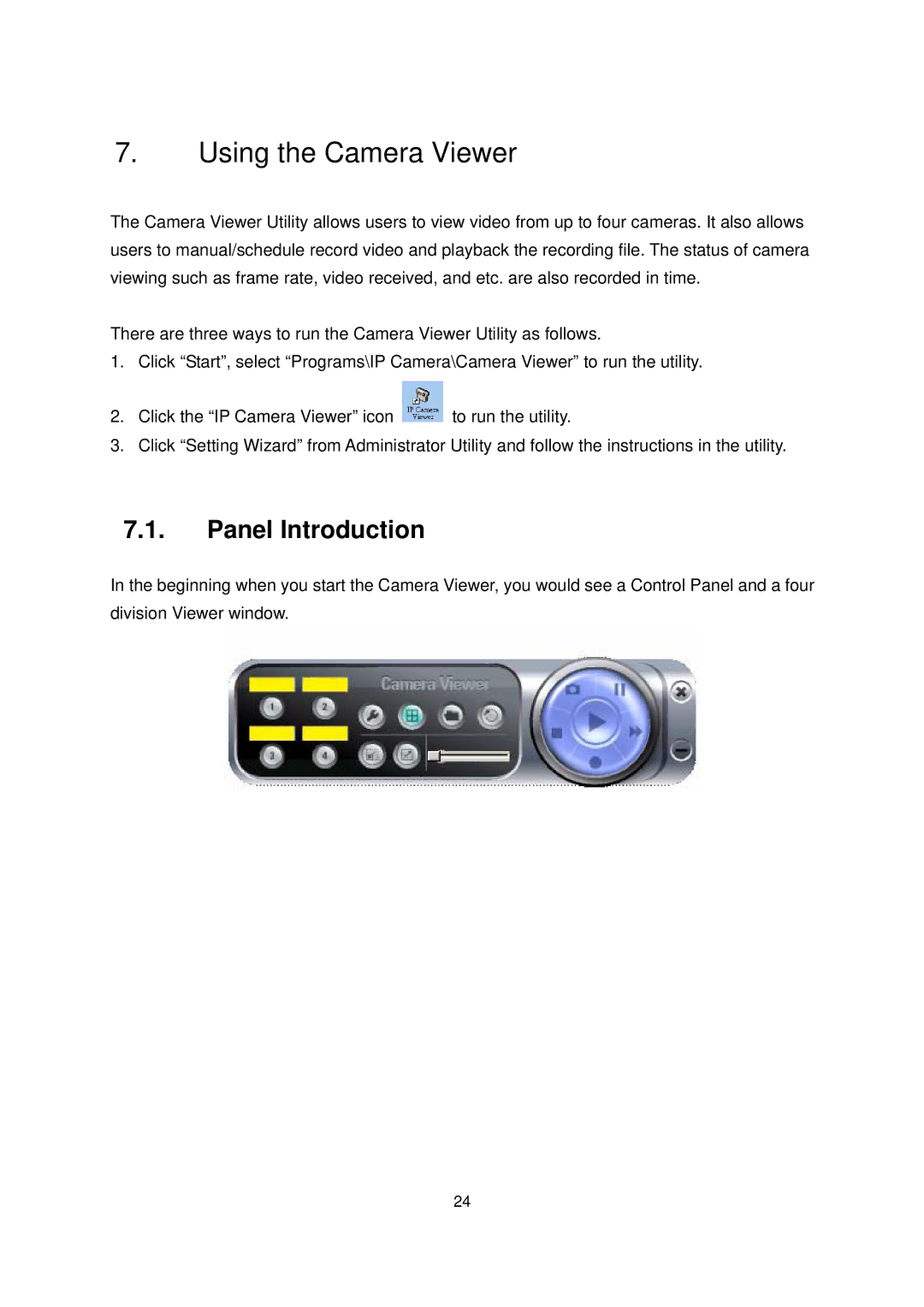 Edimax Technology IC-1000 user manual Using the Camera Viewer, Panel Introduction 