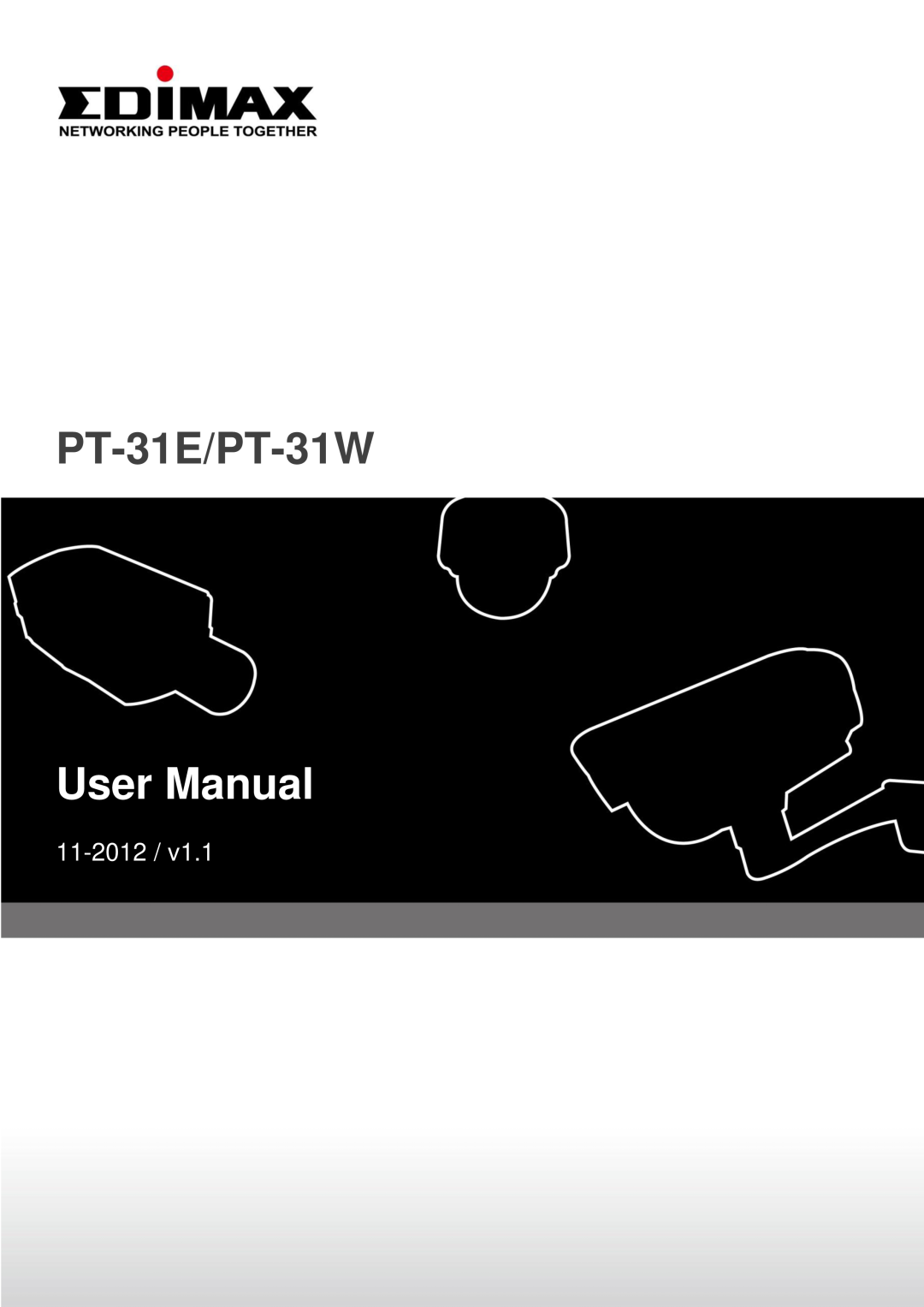 Edimax Technology user manual PT-31E/PT-31W, User Manual, 11-2012 /v1.1 