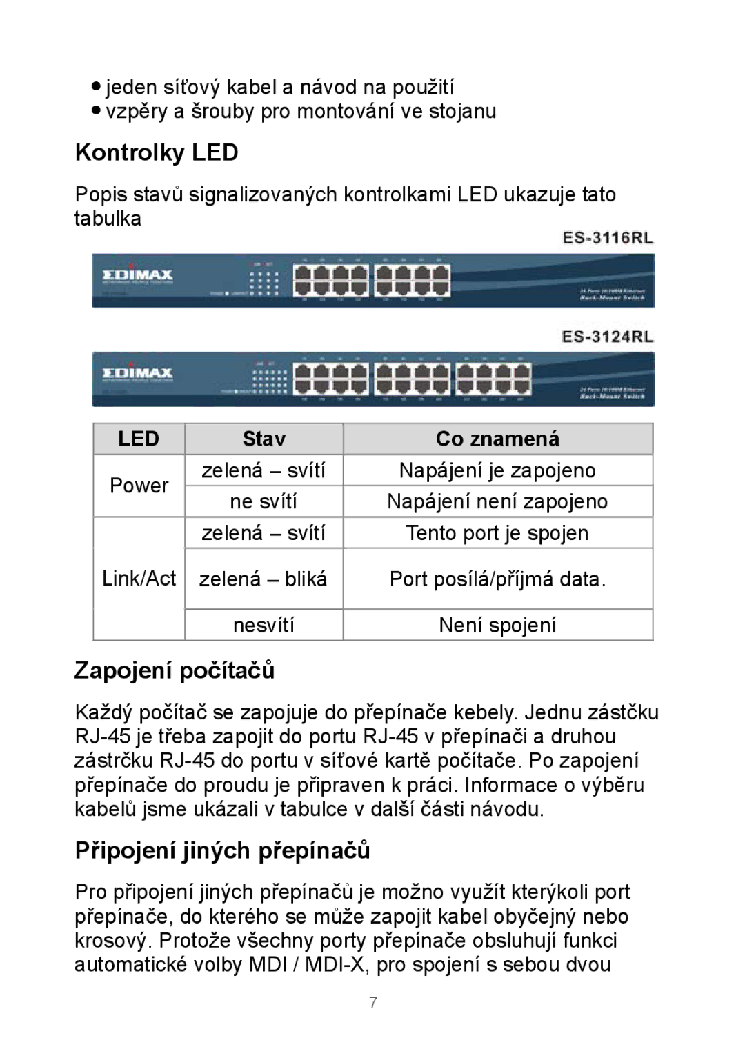 Edimax Technology Rackmount Fast Ethernet Switch manual Kontrolky LED, Zapojení počítačů, Připojení jiných přepínačů 