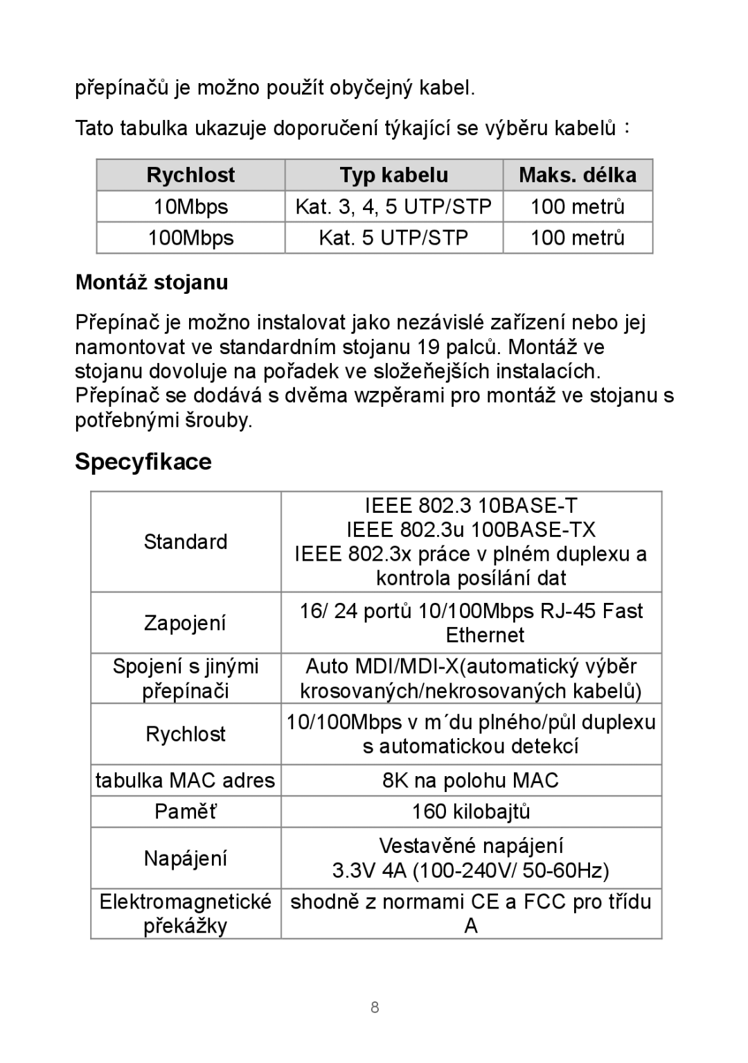 Edimax Technology Rackmount Fast Ethernet Switch manual Specyfikace, Rychlost Typ kabelu Maks. délka, Montáž stojanu 