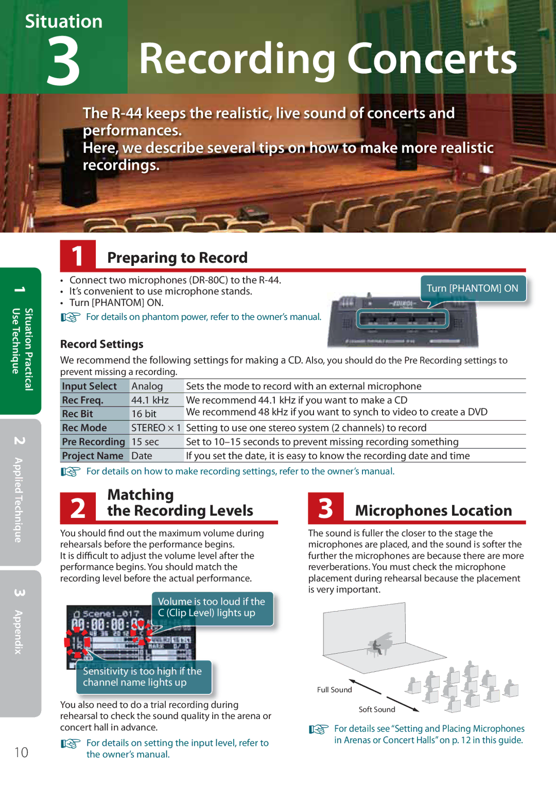 Edirol R-44 manual Matching Microphones Location Recording Levels, Situation Practical 1 Use Technique2 Applied Technique 