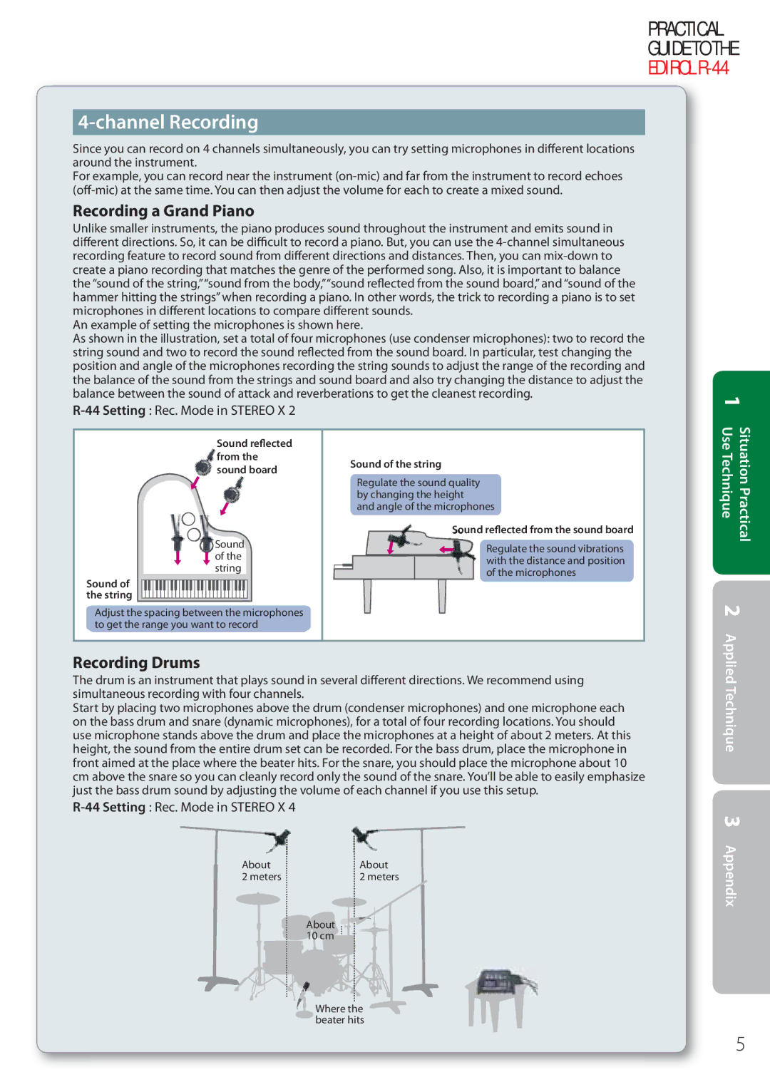 Edirol R-44 manual Channel Recording, Recording a Grand Piano, Recording Drums, Situation Practical Technique2 